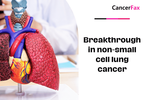 Breakthrough in non-small cell lung cancer