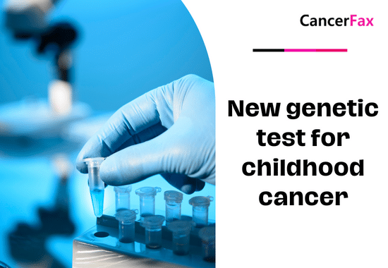New genetic test for childhood cancer