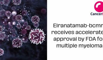 Elranatamab-bcmm receives approval for the treatment of multiple myeloma