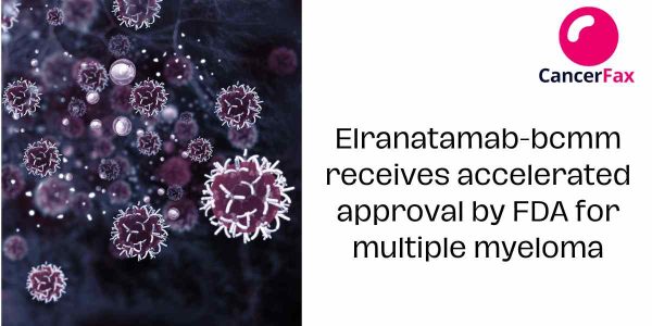 Elranatamab-bcmm receives approval for the treatment of multiple myeloma