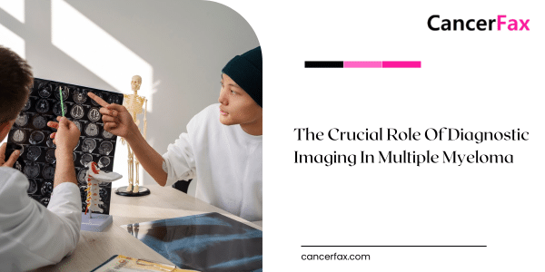 Diagnostic Imaging In Multiple Myeloma