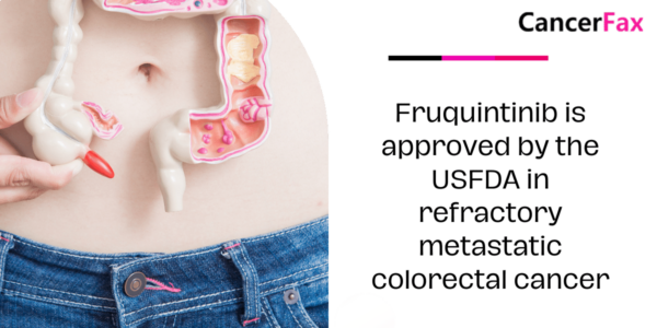 Fruquintinib is approved by the USFDA in refractory metastatic colorectal cancer