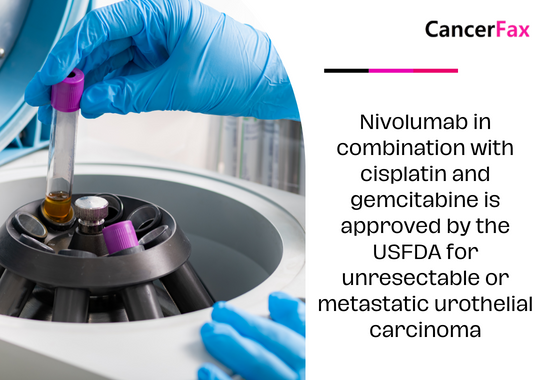 Nivolumab in combination with cisplatin and gemcitabine is approved by the USFDA for unresectable or metastatic urothelial carcinoma