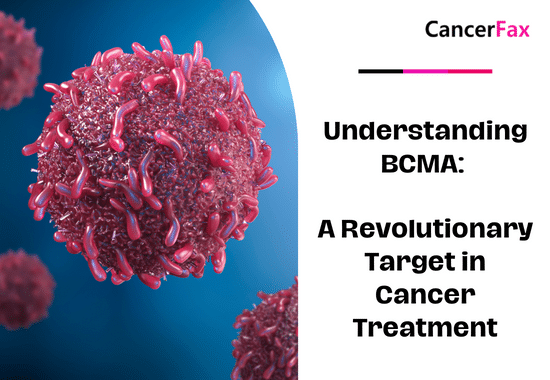 Understanding BCMA: A Revolutionary Target in Cancer Treatment
