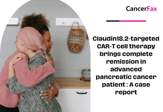 Claudin18.2-targeted CAR-T cell therapy brings complete remission in advanced pancreatic cancer patient A case report