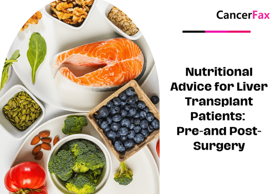 Nutritional Advice for Liver Transplant Patients Pre-and Post-Surgery