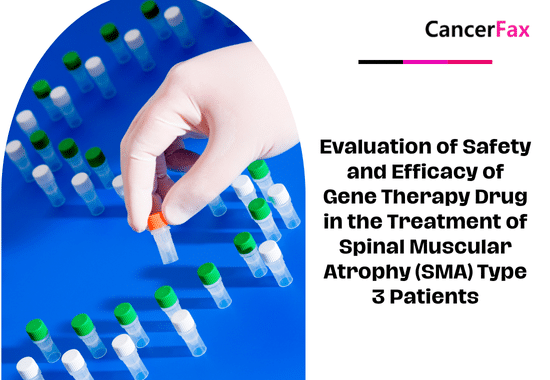 Evaluation of Safety and Efficacy of Gene Therapy Drug in the Treatment of Spinal Muscular Atrophy (SMA) Type 3 Patients